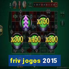 friv jogos 2015